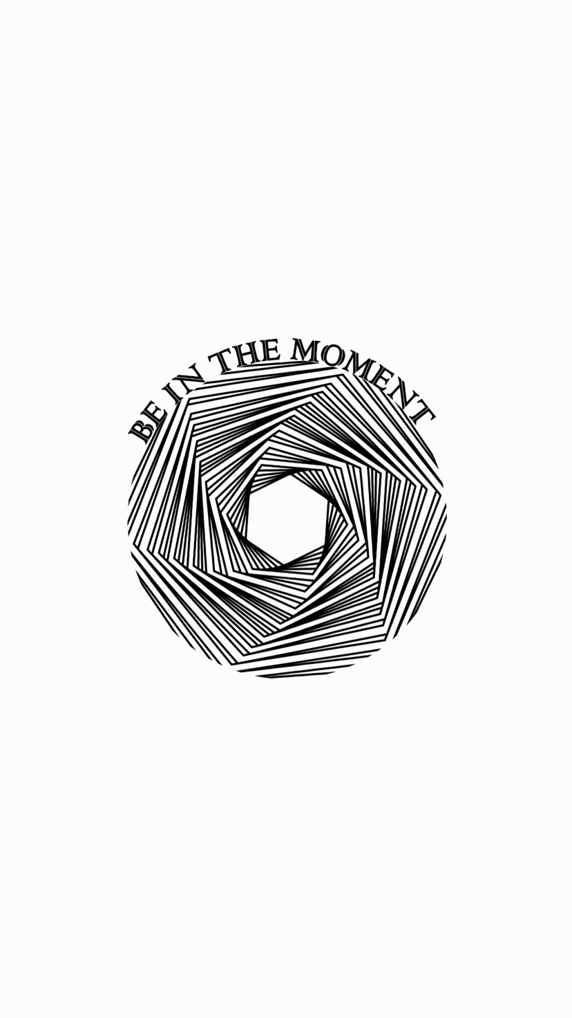 BE IN THE MOMENT